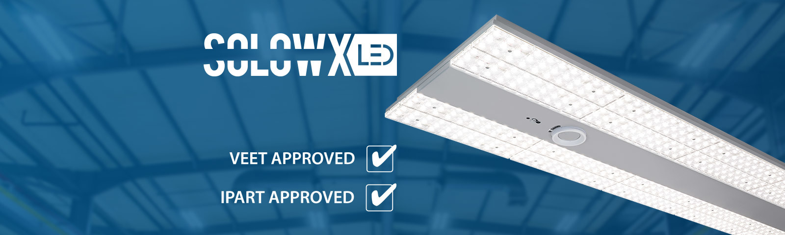 VEET and iPart approval for Solow XLED